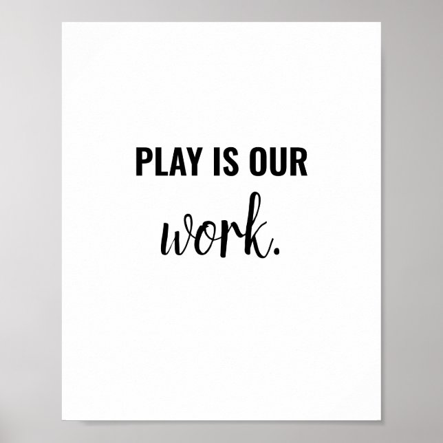 Play is Work Kid Playroom Sign Educational Poster (Front)