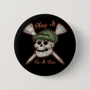 Play It As It Lies 6 Cm Round Badge