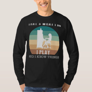 Play, Laugh, Harmonise: Thats What I Do, I Piano a T-Shirt