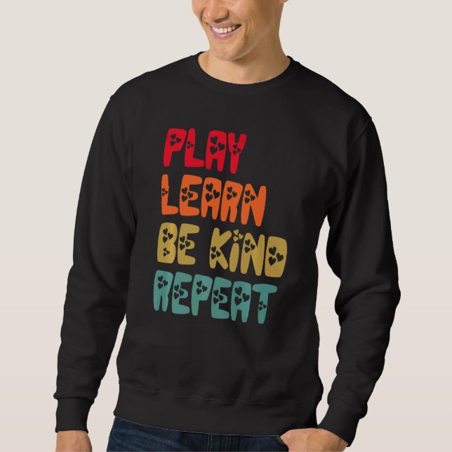Play Learn Be Kind Repeat Anti Bullying Day 2022 U Sweatshirt (Front)