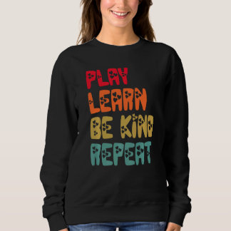 Play Learn Be Kind Repeat Anti Bullying Day 2022 U Sweatshirt