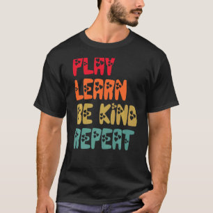 Play Learn Be Kind Repeat Anti Bullying Day 2022 U T-Shirt