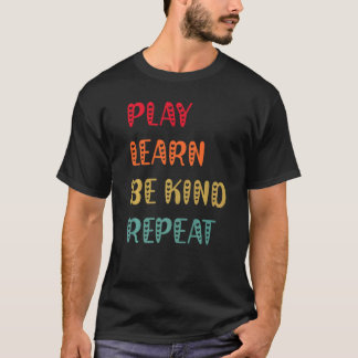 Play Learn Be Kind Repeat Anti Bullying Day 2022 U T-Shirt