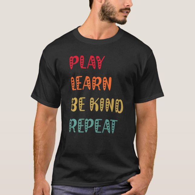 Play Learn Be Kind Repeat Anti Bullying Day 2022 U T-Shirt (Front)