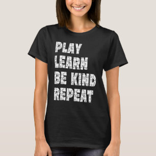 Play Learn Be Kind Repeat Autism Awareness Unity D T-Shirt