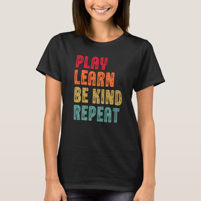 Play Learn Be Kind Repeat Plants Retro Unity Day 2 T-Shirt (Front)