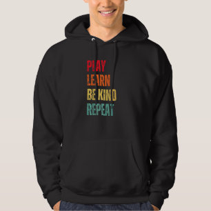 Play Learn Be Kind Repeat Unity Day Anti Bullying  Hoodie