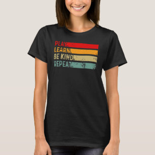 Play Learn Be Kind Repeat Unity Day Anti Bullying T-Shirt