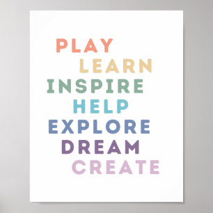 Play, Learn, Inspire, Help, Explore, Dream, Create Poster