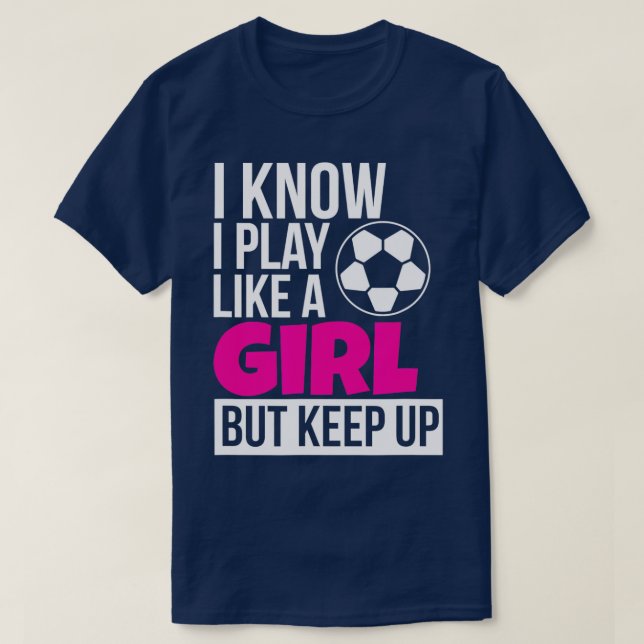 Play Like A Girl for Daughter GIrls Birthday T-Shirt (Design Front)