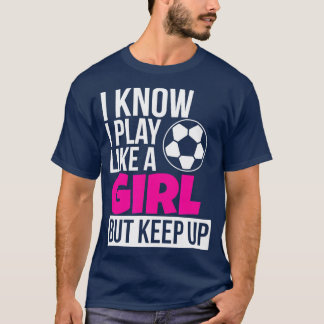 Play Like A Girl for Daughter GIrls Birthday T-Shirt