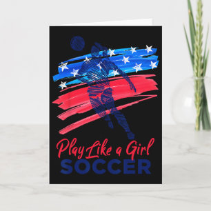 Play Like A Girl Soccer Sport Kids Girl Teen Women Card