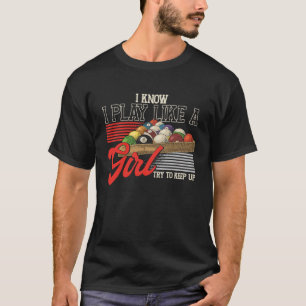 Play Like Girl Billiards Snooker Pool Player Billi T-Shirt