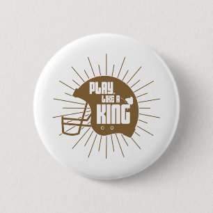 Play Like king 6 Cm Round Badge