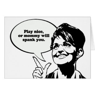Play nice or mummy will spank you