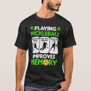 Play Pickleball Improves Memory Paddleball Mens Wo T-Shirt