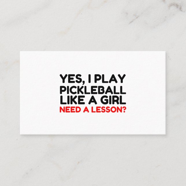 Play Pickleball Like A Girl Need Lesson Business Card (Front)