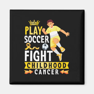 Play Soccer Fight Childhood Cancer Gold Ribbon Awa Magnet