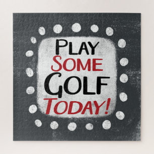Play Some Golf Today Jigsaw Puzzle