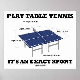 Play Table Tennis It's An Exact Sport (Humour) Poster