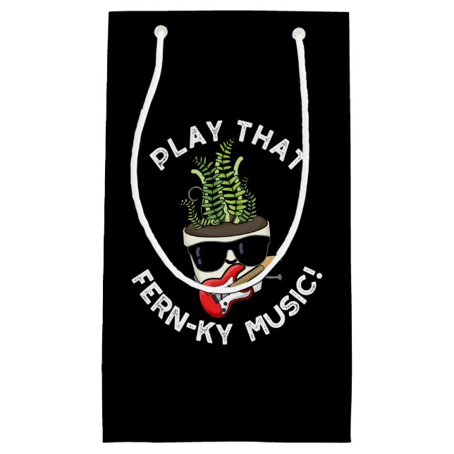 Play That Fern-ky Music Funny Plant Pun Dark BG Small Gift Bag (Front)