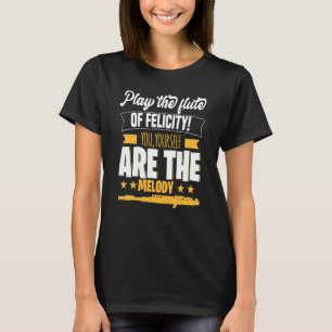 Play The Flute Of Felicity Motif For Flute Player T-Shirt