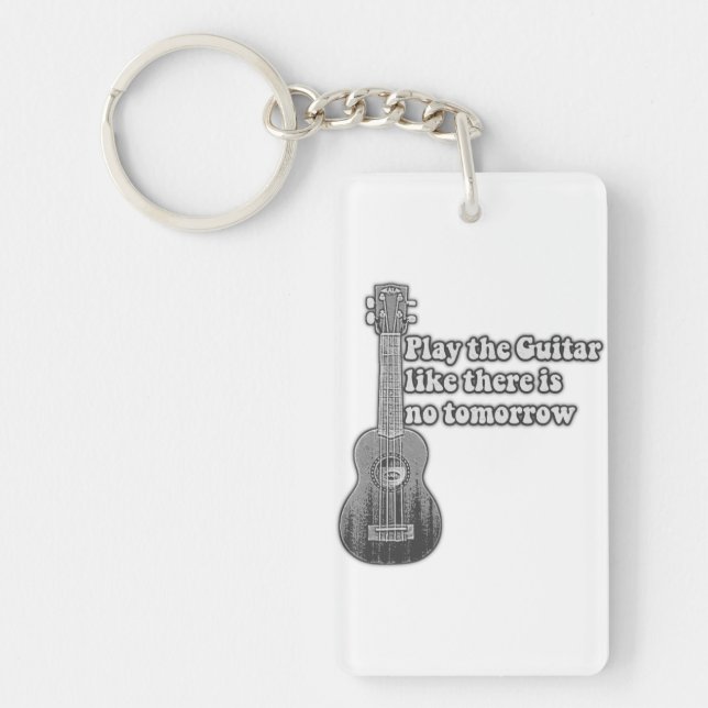 Play the guitar like there is no tomorrow key ring (Front)