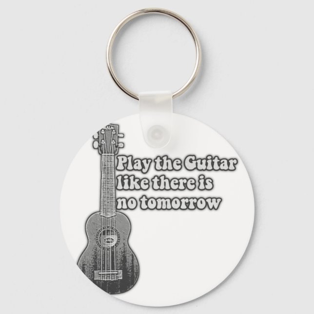 Play the guitar like there is no tomorrow key ring (Front)