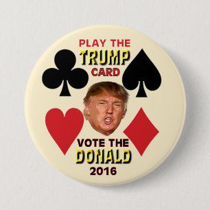 Play the Trump Card 7.5 Cm Round Badge