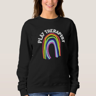 Play Therapist Recreational Therapy Therapist Rt M Sweatshirt