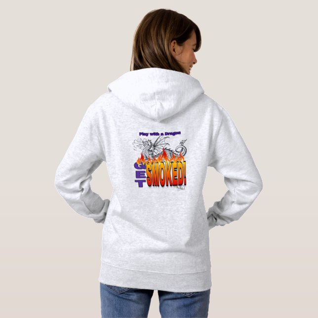 Play With A Dragon Get Smoked Hoodie (Back Full)