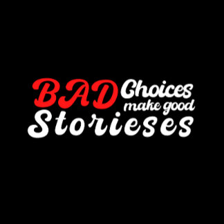 Play with bad choices to make good stories playing cards