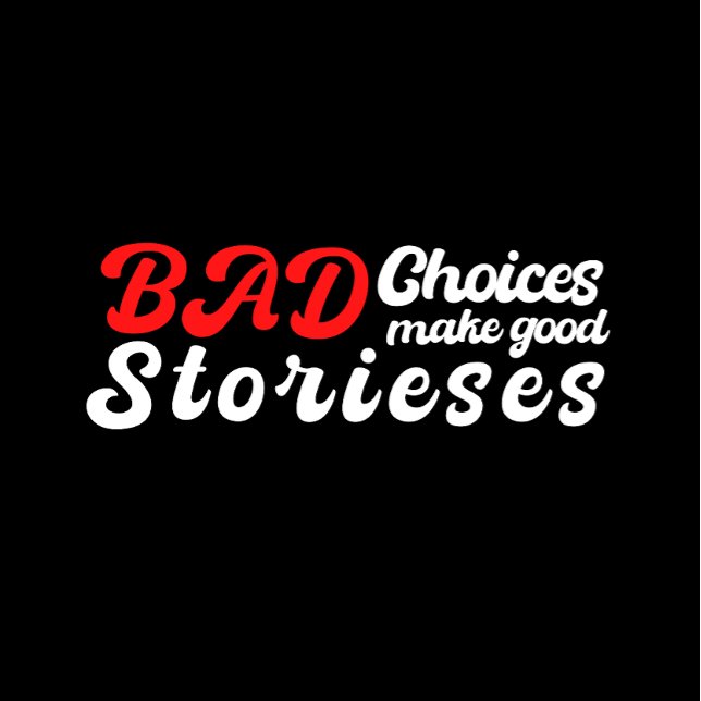 Play with bad choices to make good stories playing cards (Creator Uploaded)