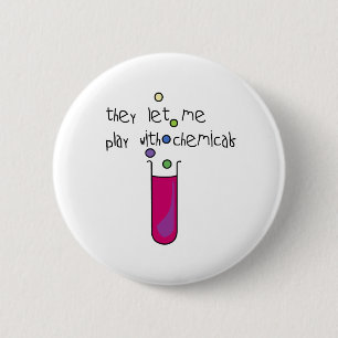 Play with Chemicals 6 Cm Round Badge