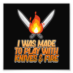 Play With Knives Fire Cooking Cook Chef Kitchen Photo Print