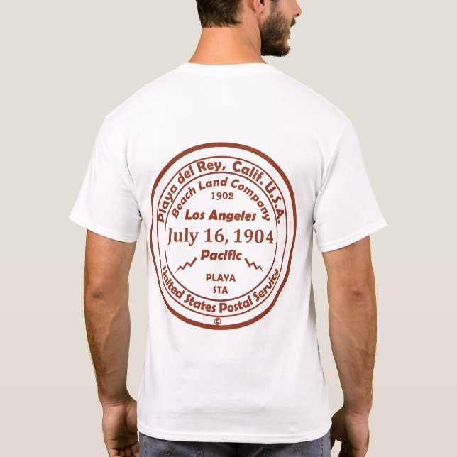 Playa del Rey is Born July 1902 T-Shirt (Back)