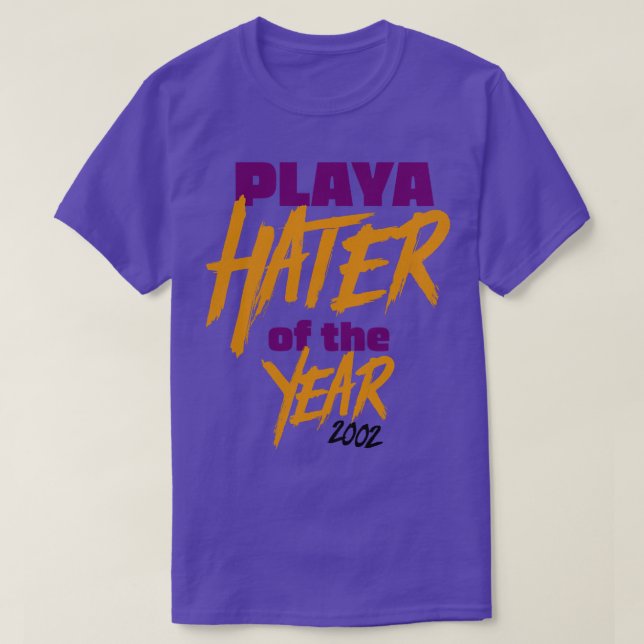 Playa Hater of the Year 2002 T-Shirt (Design Front)