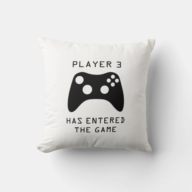 Player 3 Has Entered the Game Video Game Cushion (Front)