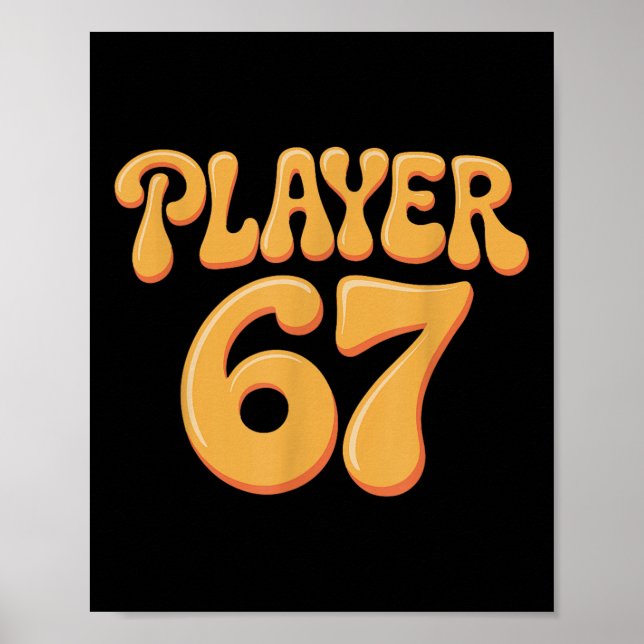 Player 67 Alpha Slang Gen 67th Number 67  Poster (Front)