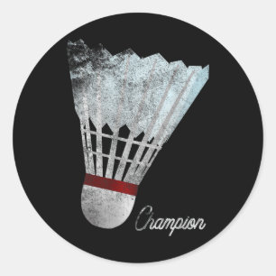 Player Badminton Champion T Shirt Play Gift Lover  Classic Round Sticker