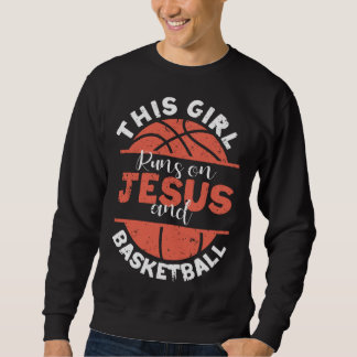 Player Christian This Girl Runs On Jesus And Baske Sweatshirt