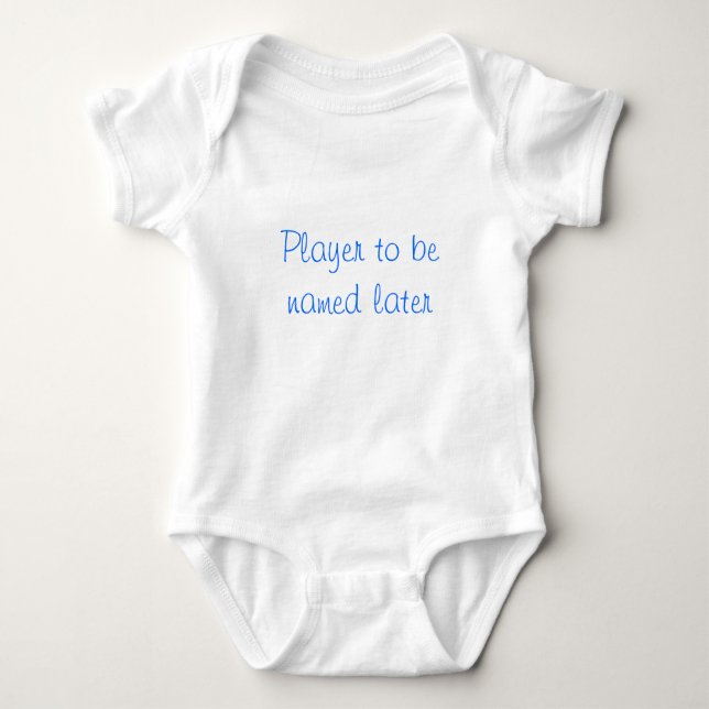 Player to be named later baby bodysuit (Front)