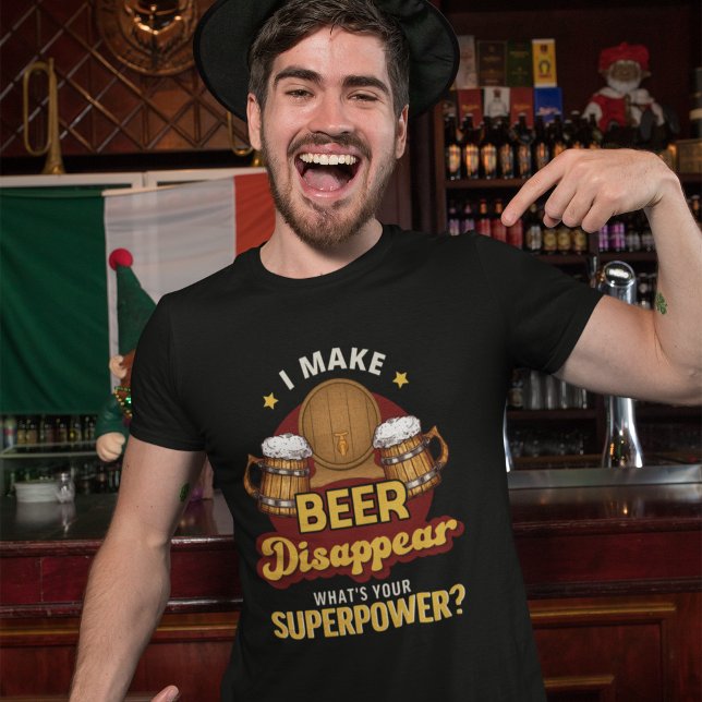 Playera I Make Beer Disappear What's Your Superpow T-Shirt (Creator Uploaded)