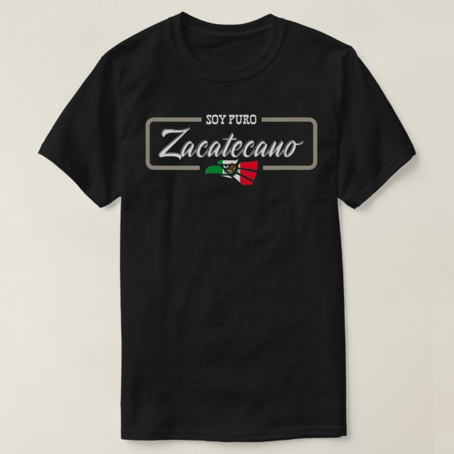 Playera Soy Puro Zacatecano de Zacatecas Meico  T-Shirt (Design Front)