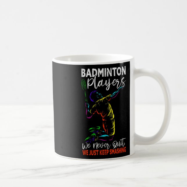 Players Never Quit We Just Keep Smashing Funny Bad Coffee Mug (Right)