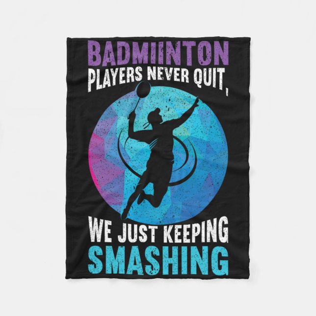 Players Never Quit We Just Keep Smashing Funny Bad Fleece Blanket (Front)