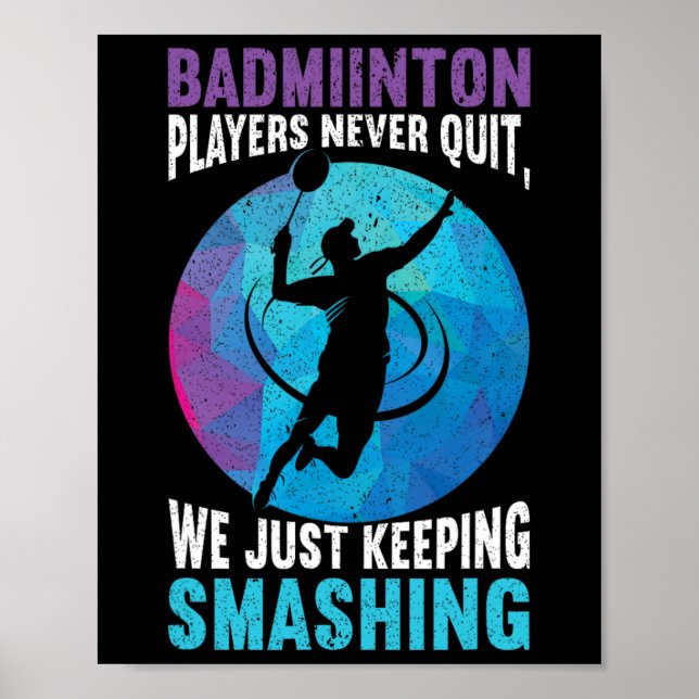 Players Never Quit We Just Keep Smashing Funny Bad Poster (Front)