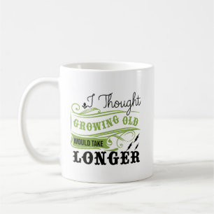 Playful Aging Humour Coffee Mug