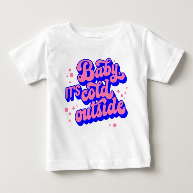 Playful Baby, It’s Cold Outside Winter Design Baby T-Shirt (Front)