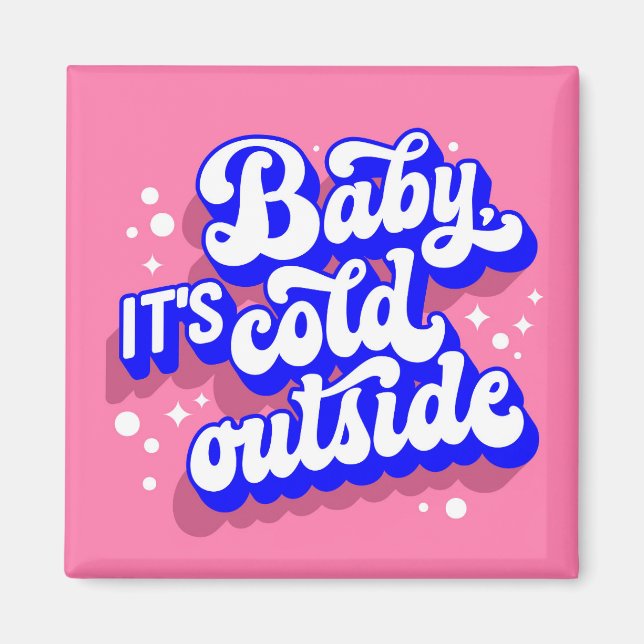 Playful Baby, It’s Cold Outside Winter Design Magnet (Front)